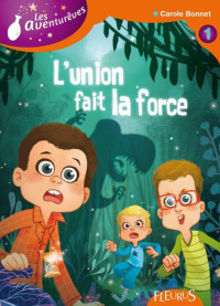 BONNET, Carole — L'union fait la force (Les Aventurêves) (French Edition)