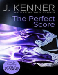 J. Kenner — The Perfect Score