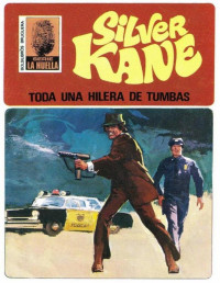 Silver Kane [Kane, Silver] — Toda una hilera de tumbas