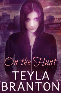 Teyla Branton [Branton, Teyla] — On the Hunt