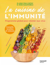 Jean-Paul Curtay, Rose Razafimbelo & Jean-Paul Curtay — La cuisine de l'immunité