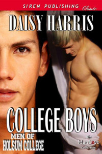 Daisy Harris — College Boys[Men of Holsum College 01]