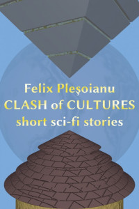 Felix Pleșoianu — Clash of Cultures