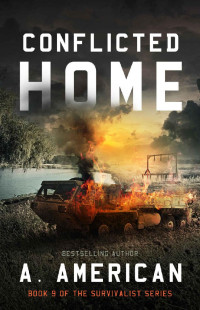 A American & A American — Conflicted Home (The Survivalist Book 9)