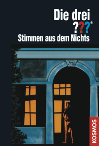 Minninger, André — [Die drei Fragezeichen 76] • Die drei ??? · Stimmen aus dem Nichts