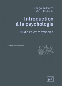 Françoise Parot, Marc Richelle — Introduction à la psychologie : Histoire et Méthodes