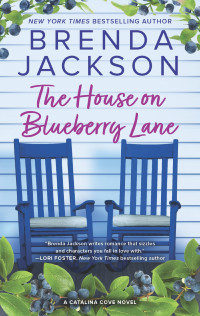 Brenda Jackson — The House on Blueberry Lane--A Novel