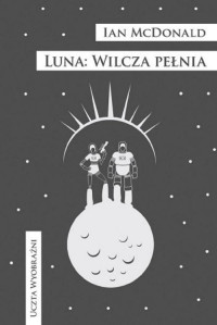 Ian McDonald — 2 Wilcza Pełnia