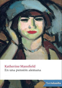 Katherine Mansfield — En una pensión alemana