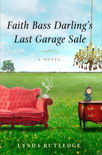 Lynda Rutledge — Faith Bass Darling's Last Garage Sale