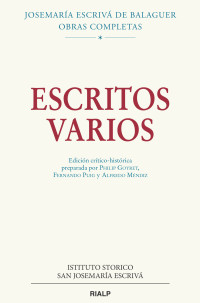 Josemara Escriv de Balaguer; — Escritos varios (1927-1974). Edicin crtico-histrica