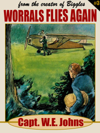 Capt. W. E. Johns — Worrals Flies Again