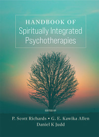 P. Scott Richards;G. E. Kawika Allen;Daniel Judd; & G. E. Kawika Allen & Daniel K. Judd — Handbook of Spiritually Integrated Psychotherapies