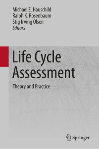 Michael Z. Hauschild & Ralph K. Rosenbaum & Stig Irving Olsen — Life Cycle Assessment