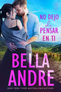 Bella Andre — No dejo de pensar en ti: Los Sullivans, Libro 8 (Spanish Edition)