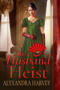 Alyxandra Harvey — The Husband Heist (The Dainty Devils Book 3)