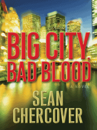 Sean Chercover — Big City, Bad Blood