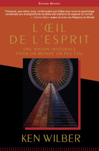 Ken Wilber — L'Oeil de l'Esprit