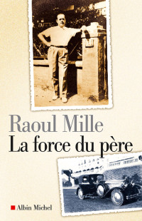 Mille Raoul — La force du père