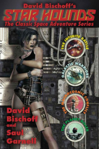 Bischoff, David & Garnell, Saul — Star Hounds · OMNIBUS