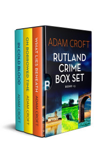 Adam Croft — Rutland Crime Series: Box Set: Books 1-3