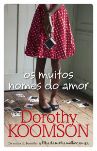 Dorothy Koomson — Os muitos nomes do amor