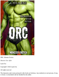 Layla Fae — ORC: Monster Erotica (Monster Ever After)