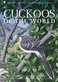 Johannes Erritze;Clive F. Mann;Frederik Brammer;Richard A. Fuller; — Cuckoos of the World