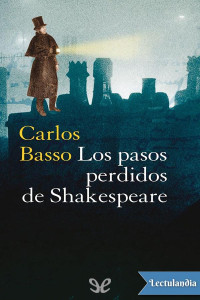 Carlos Basso — Los pasos perdidos de Shakespeare