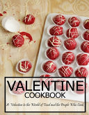 Aaron Klika — Valentine Cookbook: A Valentine to the World of Food and the People Who Cook