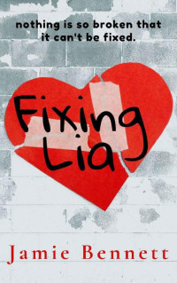 Jamie Bennett — Fixing Lia