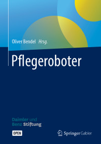 Bendel, Oliver — Pflegeroboter