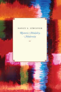 Nancy S. Struever — Rhetoric, Modality, Modernity