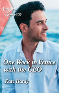 Kate Hardy — One Week in Venice with the CEO