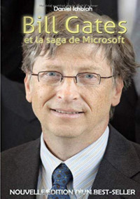 Daniel Ichbiah — Bill Gates et la saga de Microsoft
