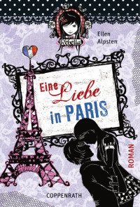 Alpsten, Ellen [Alpsten, Ellen] — Eine Liebe in Paris