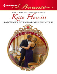 Kate Hewitt — Santina's Scandalous Princess