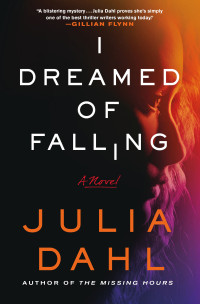 Julia Dahl — I Dreamed of Falling