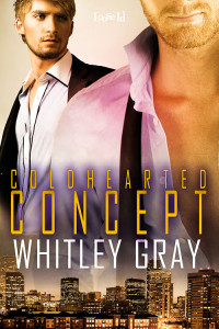 Whitley Gray [Gray, Whitley] — Cold-Hearted Concept