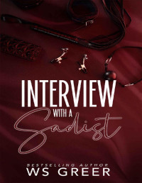 WS Greer — Interview with a Sadist