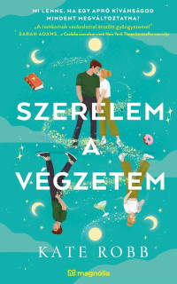 Kate Robb — Szerelem a végzetem