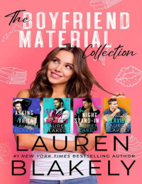 Lauren Blakely — The Boyfriend Material Collection: A Romantic Comedy Collection of Standalones