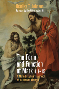 Bradley T. Johnson; — The Form and Function of Mark 1:115