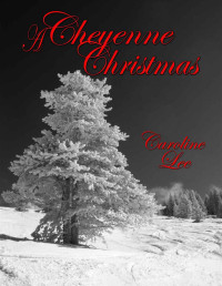 Caroline Lee — A Cheyenne Christmas