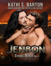 Kathi S. Barton — Jenson: Strong Manor – Billionaire Romance