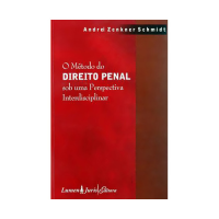 Andrei Zenkner Schmidt — Método do Direito Penal: Sob uma Perspectiva Interdisciplinar