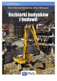 Rawska-Skotniczny Anna;Margazyn Artur; — Rozbirki budynkw i budowli