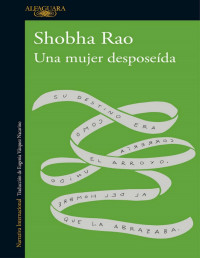 Shobha Rao — Una Mujer Desposeída