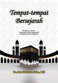 Abu Hafizhah Irfan — Tempat-Tempat Bersejarah