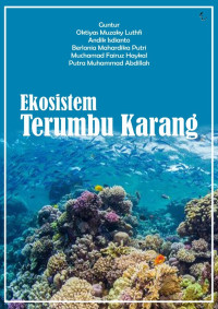 Guntur, Oktiyas Muzaky Luthfi, Andik Isdianto, et al. — Ekosistem Terumbu Karang